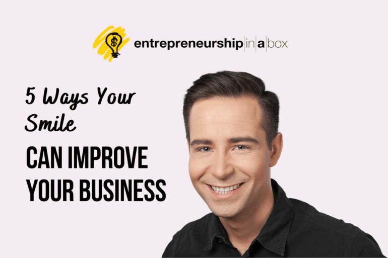 5 Ways Your Smile Can Improve Your Business - Entrepreneurship