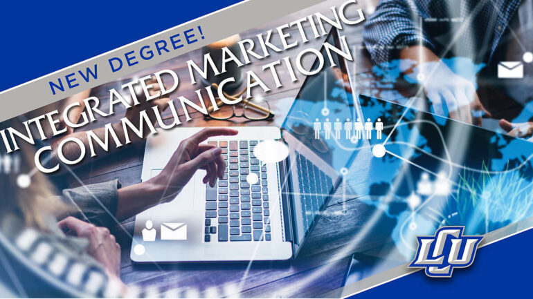 LCU: LCU Launches New Integrated Marketing Communication Degree