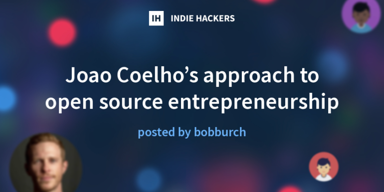 Joao Coelho’s approach to open source entrepreneurship