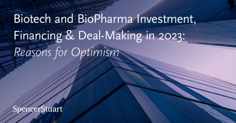 Biotech and BioPharma Investment, Financing & Deal-Making in 2023: Reasons for Optimism