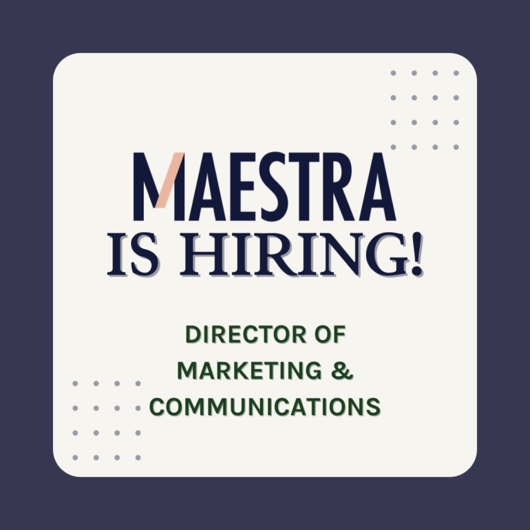 Director of Marketing & Communications • Maestra