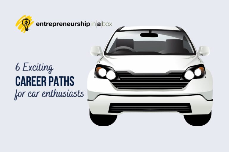 6 Exciting Career Paths for Car Enthusiasts | Entrepreneurship