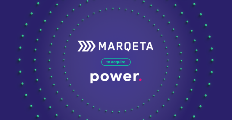 Marqeta acquires financial technology startup Power Finance in $223M+ deal - SiliconANGLE
