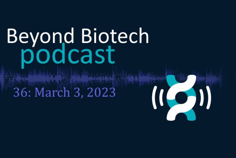 Beyond Biotech podcast 36: Bio-Europe Spring and Cellular Origins