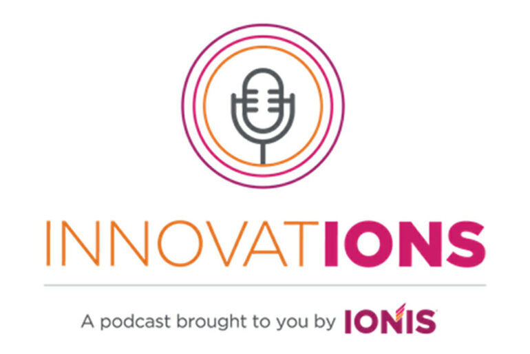 Hear from the brightest minds in biotech: Ionis launches InnovatIONS podcast series