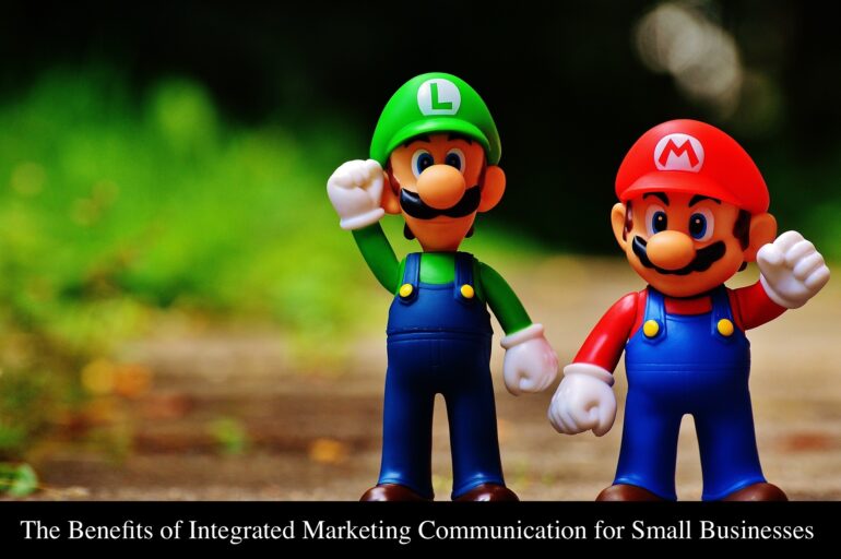 The Benefits of Integrated Marketing Communication for Small Businesses