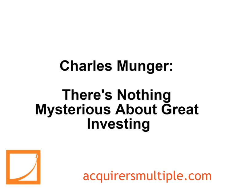 Charles Munger: There’s Nothing Mysterious About Great Investing | The Acquirer's Multiple®