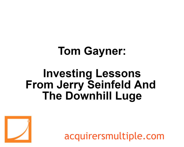 Tom Gayner: Investing Lessons From Jerry Seinfeld And The Downhill Luge | The Acquirer's Multiple®