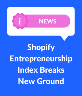 Shopify Entrepreneurship Index: A Look at the Global Rankings