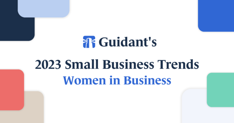 The Rise of Women Business Owners: Insights and Trends from Guidant's 2023 Small Business Trends Study - Guidant
