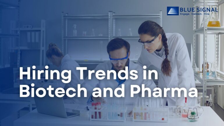 Hiring Trends in Biotech and Pharma: 2023 and Beyond