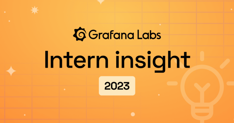 Grafana Labs internships: What it's like to be an engineering intern | Grafana Labs