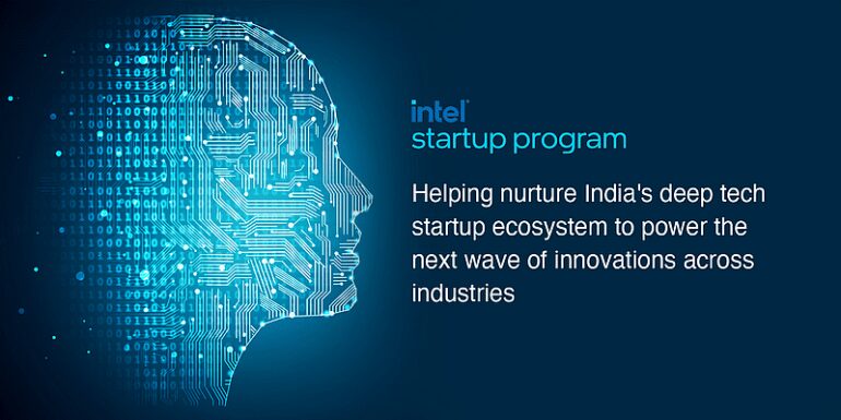 Intel Startup Program is helping India’s deeptech startups build and scale solutions for the world