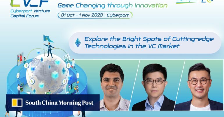 At Cyberport Venture Capital Forum 2023, seasoned investors, startups, and market leaders explore the bright spots of cutting-edge technologies in the VC market | South China Morning Post