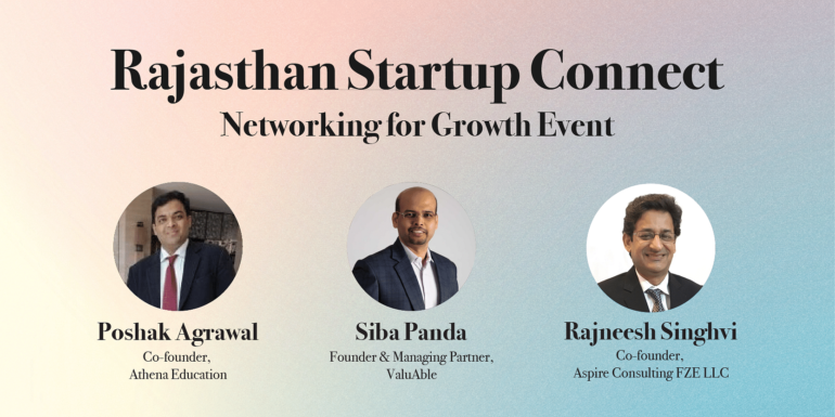 Rajasthan Startup Connect: Sessions and hacks to help startups connect, grow, and scale