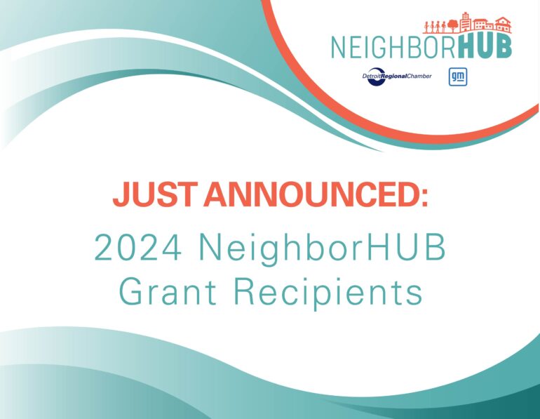 Detroit Regional Chamber, General Motors Announce 30 Nonprofit, Small Business, Recipients of $600K in NeighborHUB Grants