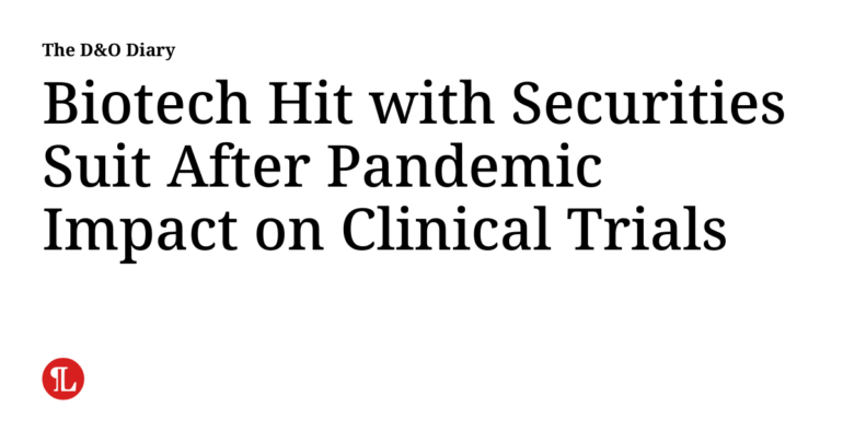 Biotech Hit with Securities Suit After Pandemic Impact on Clinical Trials