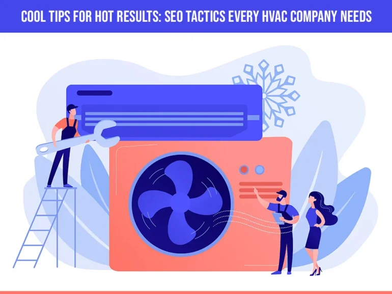 Cool Tips For Hot Results: SEO Tactics Every HVAC Company Needs - Affordable SEO Company for Small Business