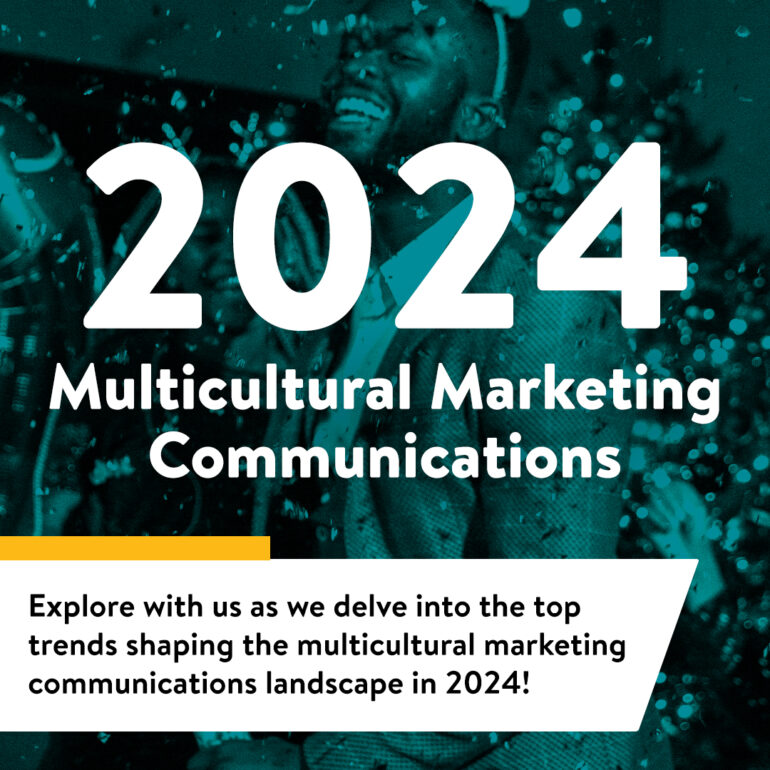 Our 2024 Multicultural Marketing Communications Trends Forecast - explore fcg