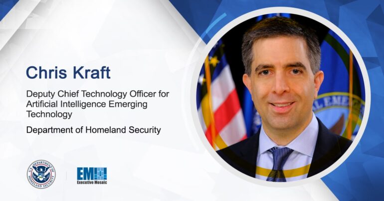 Chris Kraft Named Deputy CTO for AI & Emerging Technology at DHS