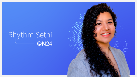 Meet ON24: Rhythm Sethi, Senior Manager, Global Integrated Marketing | ON24