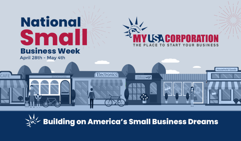 Empowering Entrepreneurs: National Small Business Week and the Power of Online Registration | MyUSACorporation.com